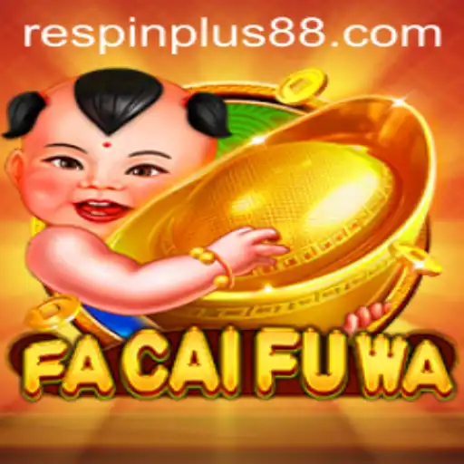 Exploring the Exciting World of 'FaCaiFuWa' with RESPIN PLUS Feature