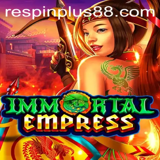 ImmortalEmpress: A Deep Dive into the Game with RESPIN PLUS