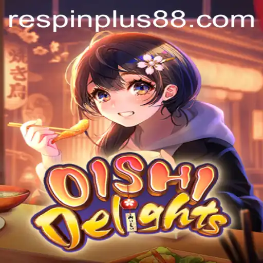 Discover OishiDelights: An Immersive Gaming Experience with RESPIN PLUS