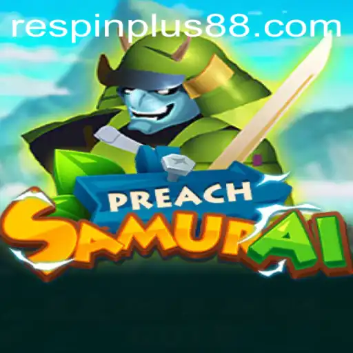 PreachSamurai: Mastering the Art of Battle and Strategy with the RESPIN PLUS Feature